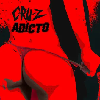 Adicto by Cru-Z