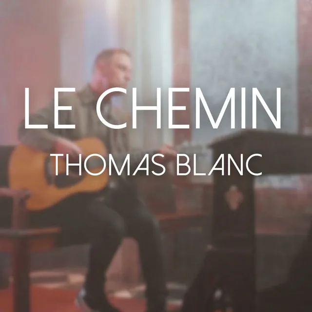 Le Chemin - version acoustique