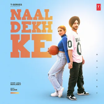 Naal Dekh Ke by Quan