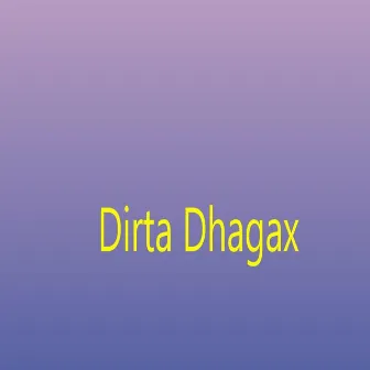 Dirta Dhagax by Mohamed Kadheeri