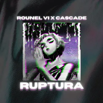 Ruptura by El Cascade