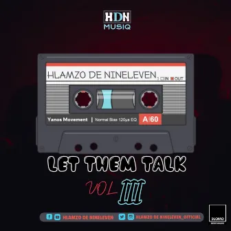 Let Them Talk, Vol. III by Hlamzo De Nineleven