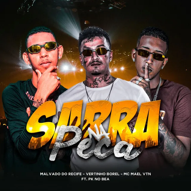 Sarra na Peça (feat. Pk no Beat)