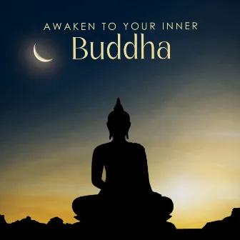 Awaken to Your Inner Buddha (Meditation Early in the Morning and Before Bedtime) by Meditative Mantra Zone