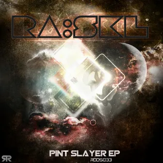 The Pint Slayer E.P. by RA:SKL