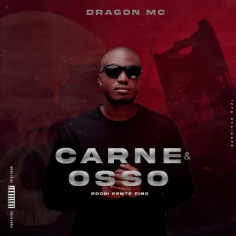 Carne e Osso by Dragon MC