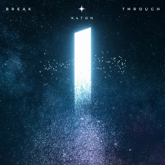 Break Through by K4ton