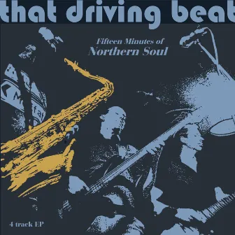 Fifteen Minutes of Northern Soul by That Driving Beat