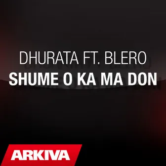 Shume o ka ma don by Dhurata