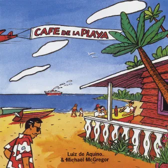 Cafe De La Playa by Luiz De Aquino Jr