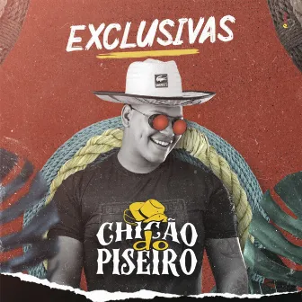 Exclusivas by Chicão do Piseiro