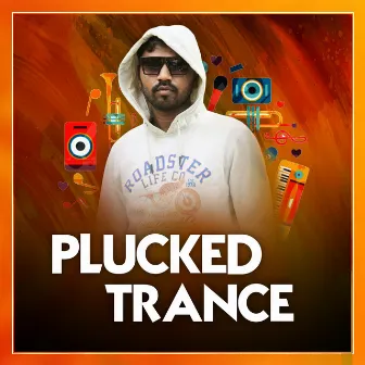 Plucked Trance by Dj Shekar Ichoda