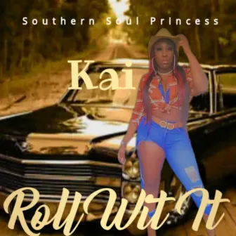 Roll Wit It by Kai