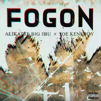 Fogon by Alikatte B.I.G 3bu