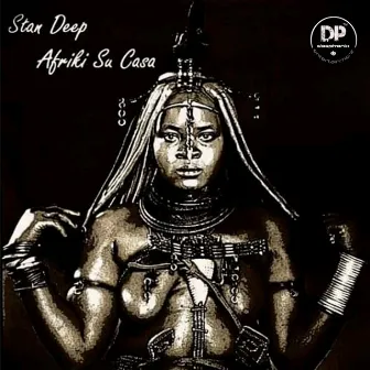 Afriki Su Kasa EP by Stan Deep