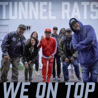 We On Top by Tunnel Rats