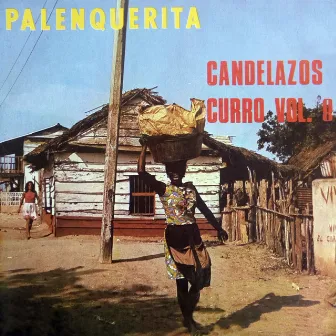 Palenquerita: Candelazos Curro, Vol. 8 by Orquesta Melodia