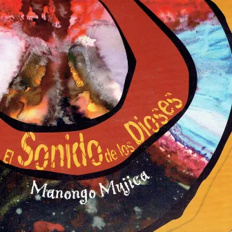 El Sonido de los Dioses by Manongo Mujica