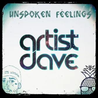 Unspoken Feelings by Artist Dave