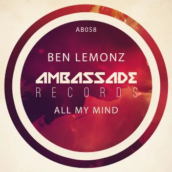 All My Mind by Ben Lemonz