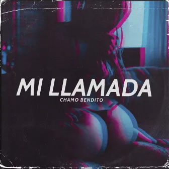 Mi Llamada by Chamo Bendito