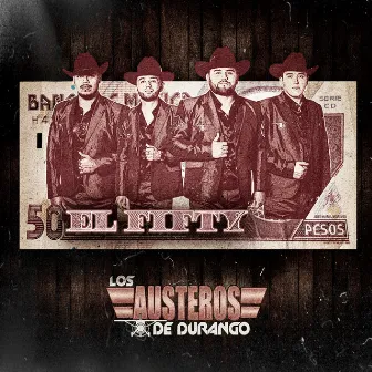 El Fifty by Los Austeros De Durango