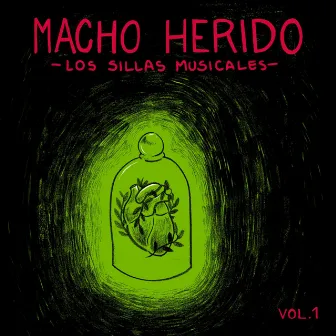 Macho Herido, Vol.1 by Los Sillas Musicales