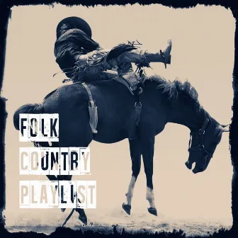 Folk Country Playlist by Country And Western