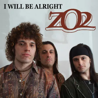 I WILL BE ALRIGHT by ZO2