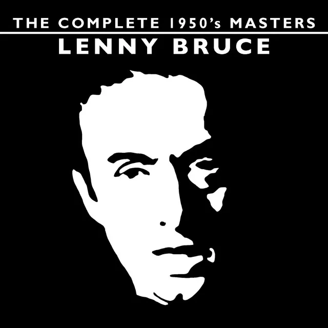 The Complete 1950's Masters - Lenny Bruce