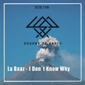 I Don´t Know Why by La Baaz