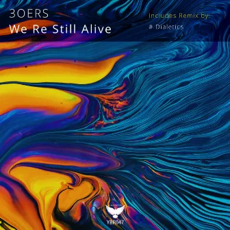 We Re Still Alive by 3oers