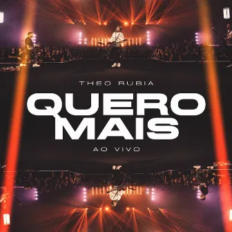 Quero Mais (Ao Vivo) by Theo Rubia