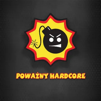 Poważny Hardcore by Mr. Mess