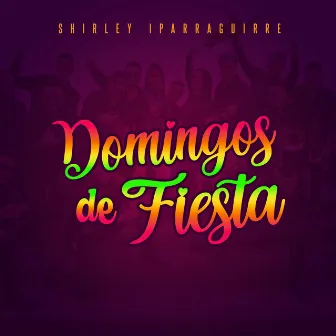 Domingos de Fiesta by Shirley Iparraguirre