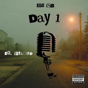 Day 1 by Big Ish