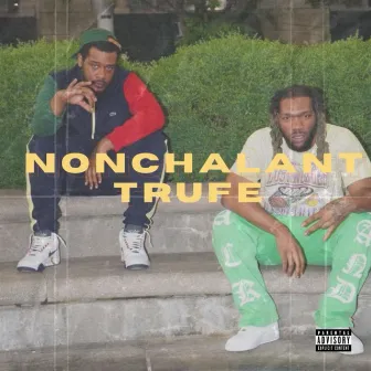 Nonchalant Trufe by Allen Nonchalant