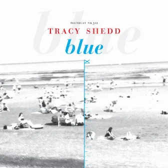 Blue by Tracy Shedd