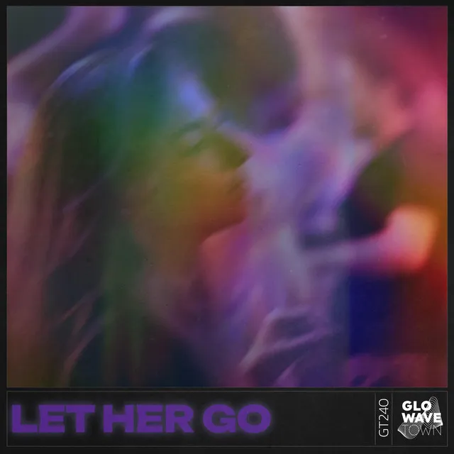 LET HER GO - TECHNO