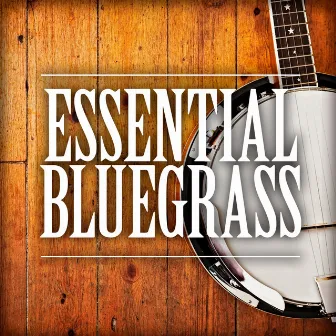 Essential Bluegrass by The Smoky Mountain Band