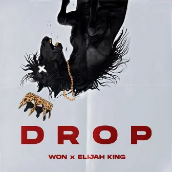 Drop by Elijah King