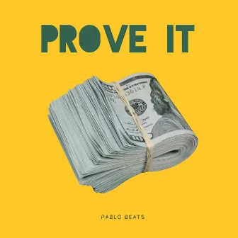 Prove It by Pablo Beats