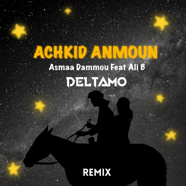 Achkid Anmoun [DeltaMo Remix]