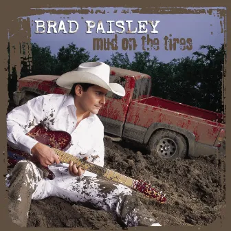 Mud On The Tires by Brad Paisley