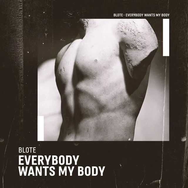 Everybody Wants My Body