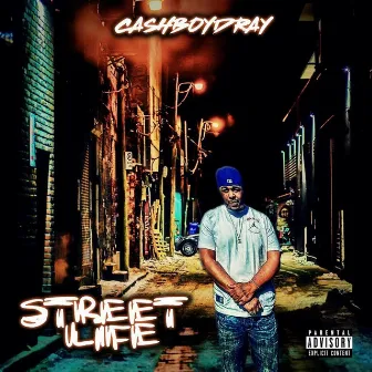 Street Life by Cashboydray