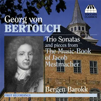 Bertouch: Trio Sonatas / Selections From The Music Book Of Jacob Mestmacher (Ca. 1730) by Unknown Artist