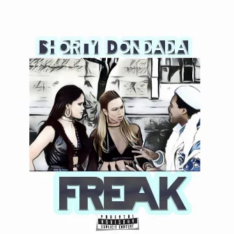 Freak by Shorty Dondada