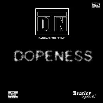 Dopeness by Dantian Collective