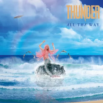 All the Way by Thunder